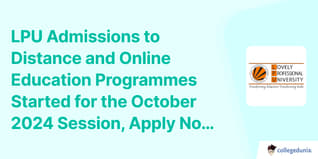 LPU Admissions to Distance and Online Education Programmes Started for the October 2024 Session, Apply Now